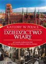 Dziedzictwo wiary Katedry w Polsce