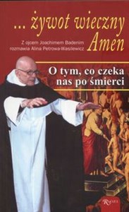 Żywot wieczny Amen O tym, co czeka nas po śmierci