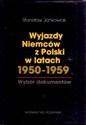 Wyjazdy Niemców z Polski w latach 1950-1959 wybór dokumentów