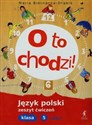 O to chodzi 5 Język polski Zeszyt ćwiczeń Część 2 Szkoła podstawowa