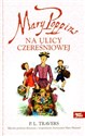 Mary Poppins na ulicy Czereśniowej - Pamela L. Travers