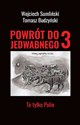 Powrót do Jedwabnego Tom 3 To tylko Polin - Wojciech Sumliński, Tomasz Budzyński