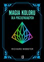 Magia koloru dla początkujących - Richard Webster