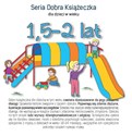 Seria Dobra Książeczka dla dzieci w wieku 1,5-2 lat - Agnieszka Starok