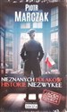 Nieznanych Polaków historie niezwykłe  - Piotr Marczak