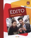Edito B1 Cahier d'activites + CD - Elodie Heu, Marion Perrard, Sergueï Opatski