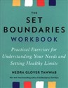 The Set Boundaries Workbook  - Nedra Glover Tawwab