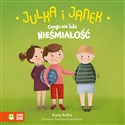 Julka i Janek Czego nie lubi nieśmiałość - Kasia Keller