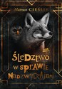 Śledztwo w Sprawie Nadzwyczajnej  - Mateusz Cieślik