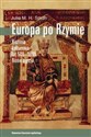 Europa po Rzymie Historia kulturowa lat 500-1000. Nowe ujęcie