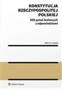 Konstytucja Rzeczypospolitej Polskiej 500 pytań testowych z odpowiedziami - Marcin Gubała
