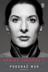 Marina Abramović Pokonać mur Wspomnienia