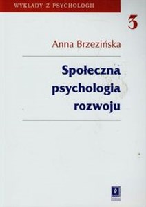 Społeczna psychologia rozwoju - Księgarnia UK