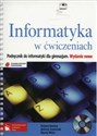 Informatyka w ćwiczeniach Podręcznik z płytą CD Gimnazjum