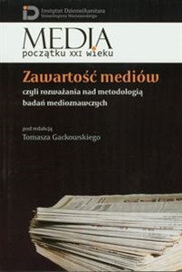 Zawartość mediów czyli rozważania nad metodologią badań medioznawczych