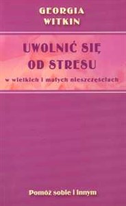 Uwolnić się od stresu w wielkich i małych nieszczęściach - Księgarnia Niemcy (DE)