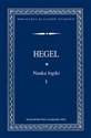 Nauka logiki  Tom 1 - Georg Hegel, Friedrich Wilhelm
