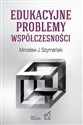 Edukacyjne problemy współczesności