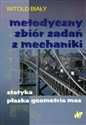 Metodyczny zbiór zadań z mechaniki statyka płaska geometria mas