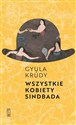 Wszystkie kobiety Sindbada - Gyula Krúdy