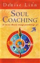 Soul coaching czyli coaching duszy 28 dni na odkrycie swojego prawdziwego "ja"