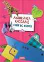 Akademia Origami Krok po kroku Krok po kroku - Ewa Kędzior