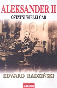 Aleksander II Ostatni wielki car - Księgarnia Niemcy (DE)