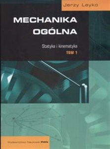 Mechanika ogólna 1 Statyka i kinematyka