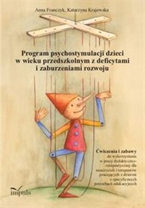 Program psychostymulacji dzieci w wieku przedszkolnym z deficytami i zaburzeniami rozwoju