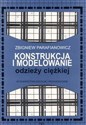 Konstrukcja i modelowanie odzieży ciężkiej podręcznik Technikum