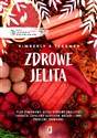 Leczenie odżywianiem Zdrowe jelita