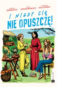 I nigdy cię nie opuszczę! - Księgarnia UK