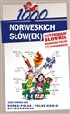 1000 norweskich słów(ek) Ilustrowany słownik norwesko polski polsko norweski 1000 NORSKE ORD Norsk-polsk polsk-norsk billedordbok - Elwira Pająk, Stepan Lichorobiec, Magdalena Pilch