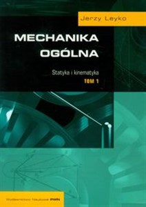 Mechanika ogólna Tom 1