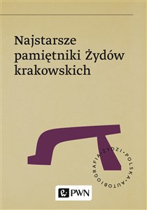 Najstarsze pamiętniki Żydów krakowskich