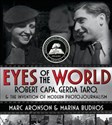 Robert Capa Gerda Taro Eyes of the World