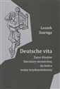 Deutsche vita Zarys dziejów literatury niemieckiej do końca wojny trzydziestoletniej - Leszek Szaruga
