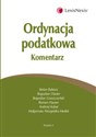 Ordynacja podatkowa Komentarz - Stefan Babiarz, Bogusław Dauter, Bogusław Gruszczyński, Roman Hauser, Andrzej Kabat, Małgorzata Niez