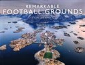 Remarkable Football Grounds