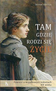 Tam, gdzie rodzi się życie