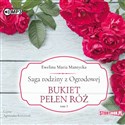 [Audiobook] Saga rodziny z Ogrodowej Tom 3 Bukiet pełen róż