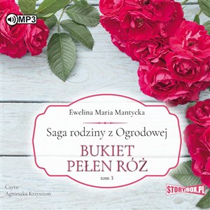 [Audiobook] Saga rodziny z Ogrodowej Tom 3 Bukiet pełen róż - Księgarnia UK