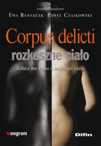 Corpus delicti - rozkoszne ciało Szkice nie tylko z socjologii ciała - Księgarnia Niemcy (DE)