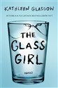 The Glass Girl - Kathleen Glasgow