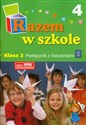 Razem w szkole 2 Podręcznik z ćwiczeniami część 4 Edukacja wczesnoszkolna - Jolanta Brzózka, Katarzyna Glinka, Katarzyna Harmak, Kamila Izbińska, Anna Jasiocha, Wiesław Went