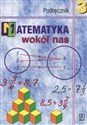 Matematyka wokół nas 3 Podręcznik Gimnazjum