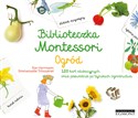 Biblioteczka Montessori Ogród - Eve Herrmann, Emmanuelle Tchoukriel