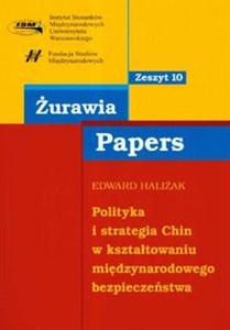 Polityka i strategia Chin w kształtowaniu międzynarodowego bezpieczeństwa 10