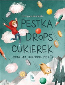 Pestka drops cukierek Ekonomia dziecinnie prosta - Księgarnia Niemcy (DE)