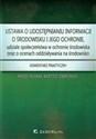 Ustawa o udostępnianiu informacji o środowisku i jego ochronie, udziale społeczeństwa w ochronie środowiska oraz o ocenach oddziaływania na środowisko Komentarz praktyczny - Maciej Nowak, Bartosz Dąbrowski